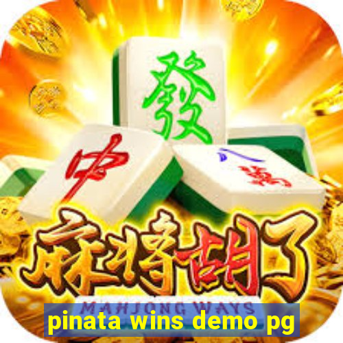 pinata wins demo pg